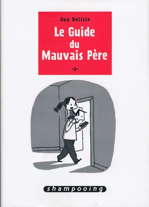 Le Guide du Mauvais Père Tome 3 Le Guide du Mauvais Père 3