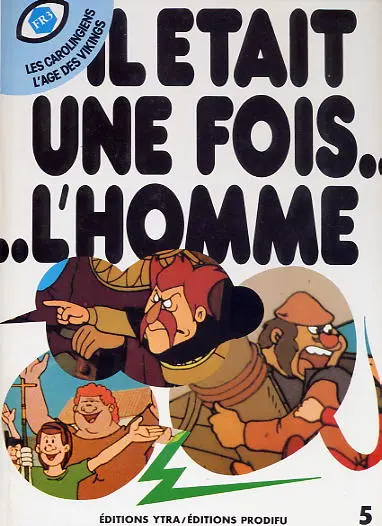 Il était une fois... l'homme Tome 5 Les carolingiens - L'age des vikings