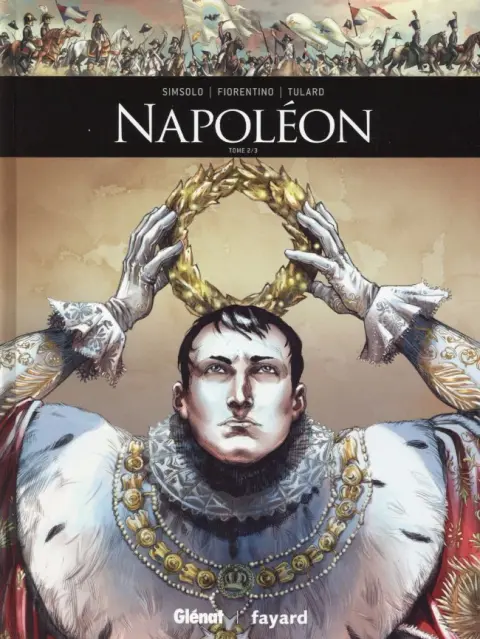 Ils ont fait l'Histoire Tome 9 Napoléon - Tome 2/3