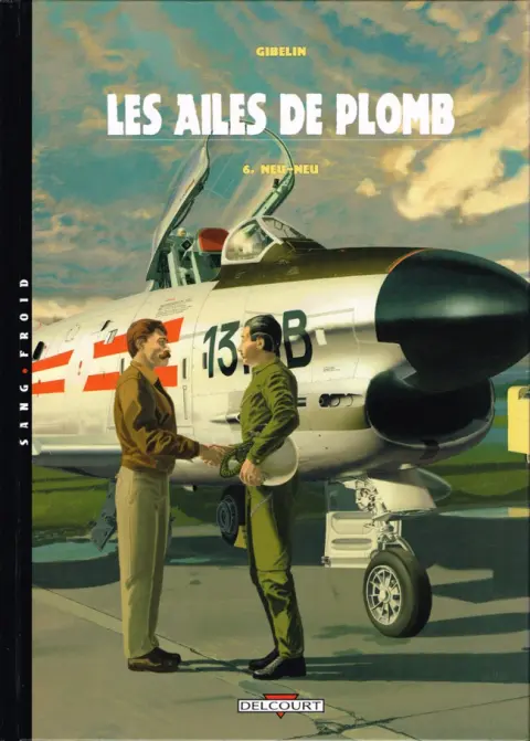 Les Ailes de Plomb Tome 6 Neu-Neu