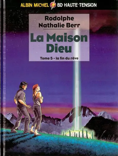 La maison Dieu Tome 5 La fin du rêve