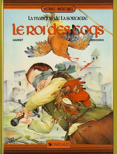 La marque de la sorcière Tome 3 Le roi des coqs