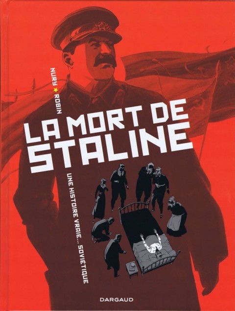 La Mort de Staline - Une histoire vraie... soviétique Tome 1 Agonie