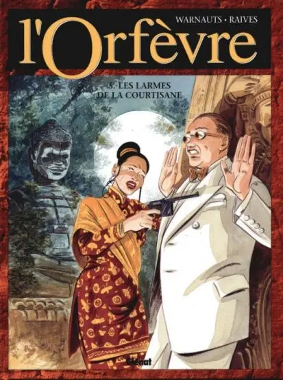 L'Orfèvre Tome 5 Les larmes de la courtisane