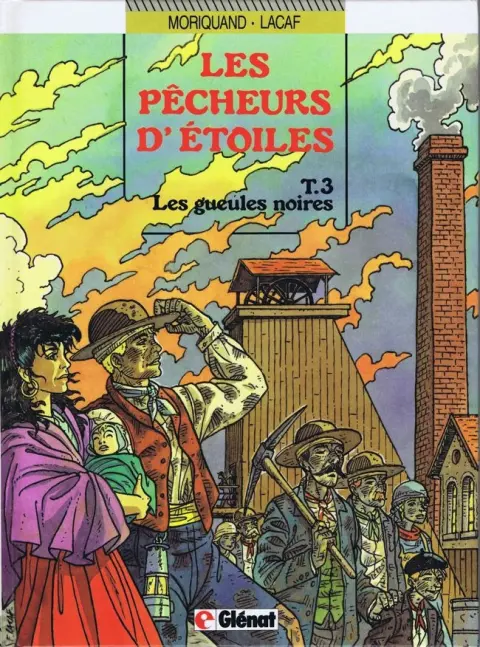 Les Pêcheurs d'étoiles Tome 3 Les gueules noires