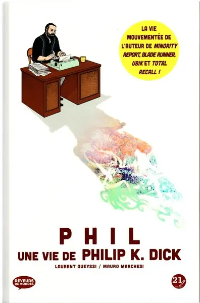Phil : une vie de Philip K. Dick