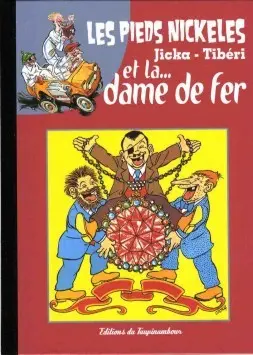 Les Pieds Nickelés Tome 4 Les Pieds Nickelés et la... dame de fer