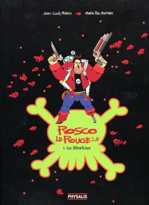 Rosco Le Rouge 2.0 Tome 1 Les Bétafichux