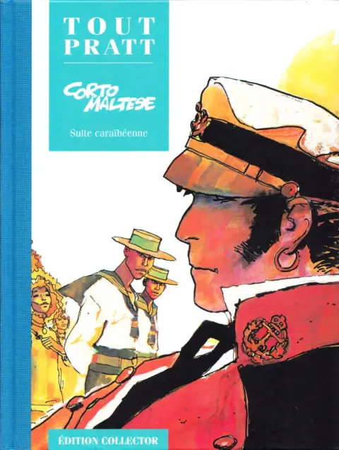 Tout Pratt Tome 3 Corto Maltese - Suite caraïbéenne