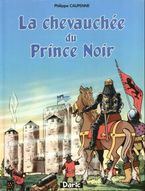 Les Aventures de Tristan Queceluila Tome 7 La chevauchée du prince noir