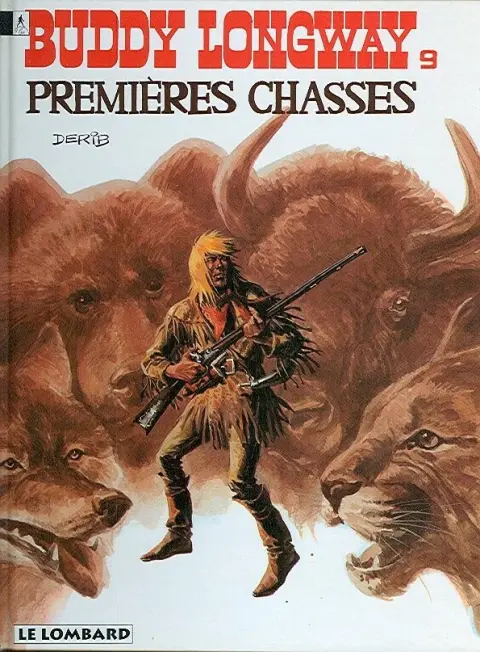 Couverture de l'album Buddy Longway Tome 9 Premières chasses