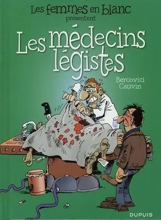 Les Femmes en blanc présentent... Tome 3 Les médecins légistes