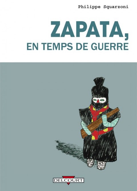Garduno / Zapata Tome 2 Zapata, en temps de guerre