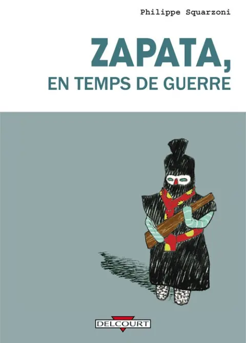 Couverture de l'album Garduno / Zapata Tome 2 Zapata, en temps de guerre