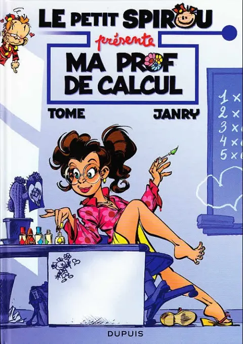 Couverture de l'album Le Petit Spirou présente... Tome 3 Ma prof de calcul