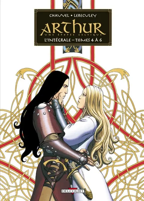 Arthur - Une épopée celtique L'Intégrale Tomes 4 à 6