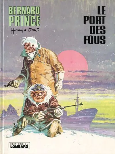 Bernard Prince Tome 13 Le port des fous
