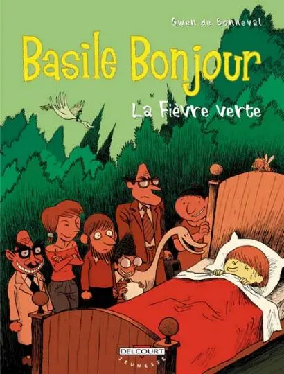 Basile Bonjour Tome 2 La fièvre verte