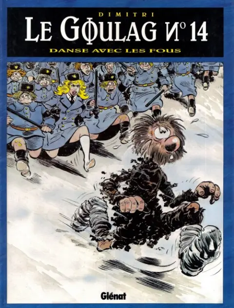 Le Goulag Tome 14 Danse avec les fous