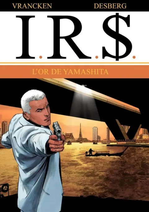 I.R.$. Tome 13 L'or de Yamashita