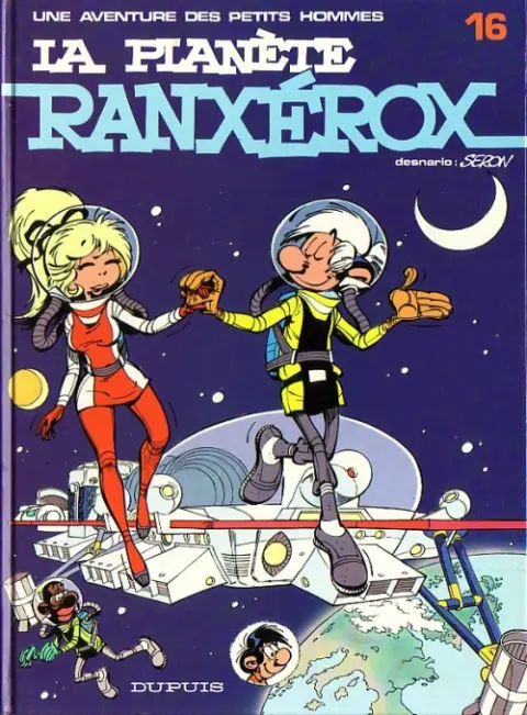 Les Petits hommes Tome 16 La planète Ranxérox
