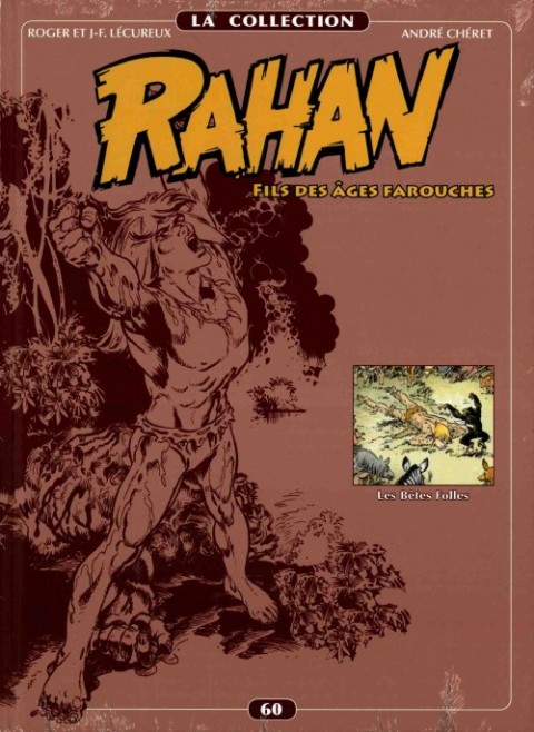 Couverture de l'album Rahan La Collection Volume 60 Les Bêtes Folles