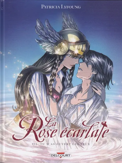La Rose écarlate Tome 12 Tu m'as ouvert les yeux