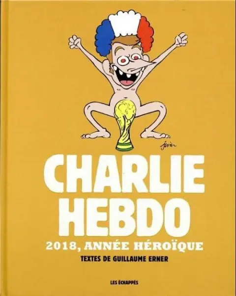 Charlie Hebdo - Une année de dessins 2018, année héroïque