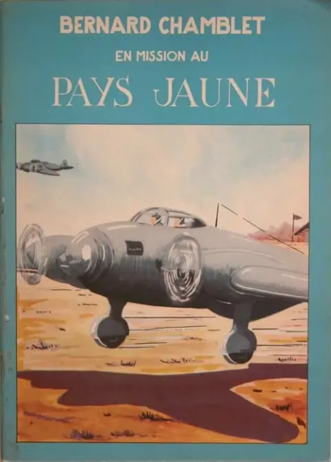 Bernard Chamblet Tome 4 Bernard Chamblet en mission au pays jaune