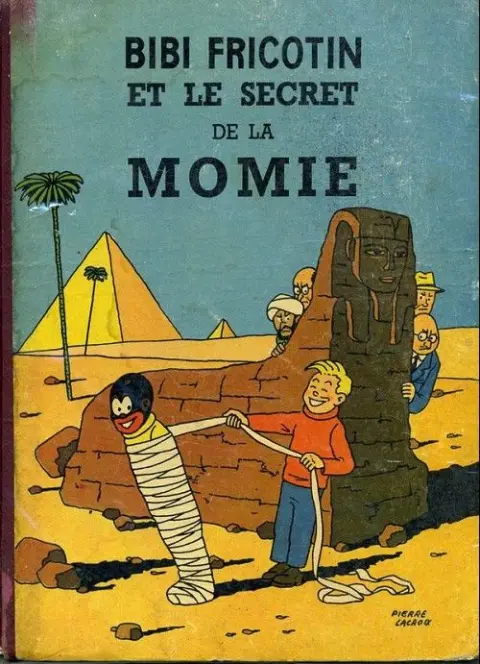 Bibi Fricotin Tome 4 Bibi Fricotin et le secret de la momie