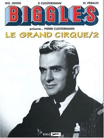 Couverture de l'album Biggles présente... Tome 4 Le Grand Cirque /2