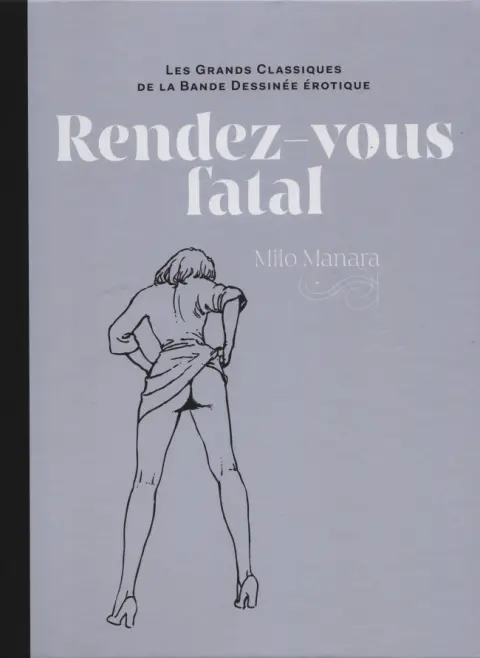 Les Grands Classiques de la Bande Dessinée Érotique - La Collection Tome 54 Rendez-vous fatal