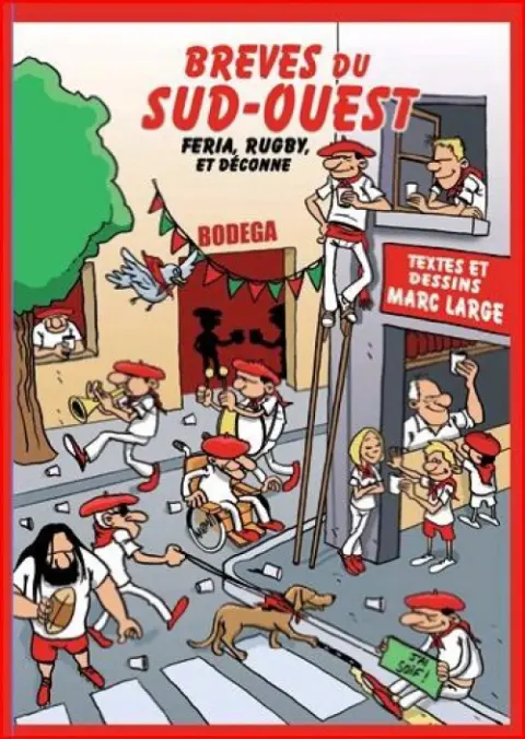 Brèves du Sud-Ouest, Feria, Rugby, et Déconne