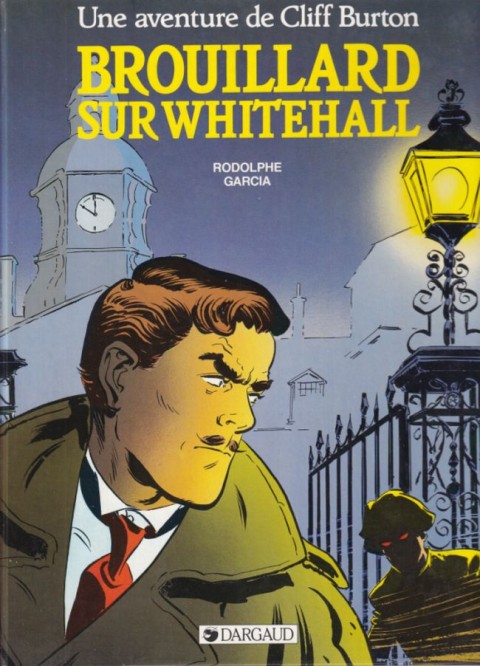 Une aventure de Cliff Burton Tome 1 Brouillard sur Whitehall