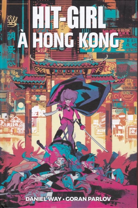 Couverture de l'album Hit-Girl Tome 5 Hit-girl à hong-kong