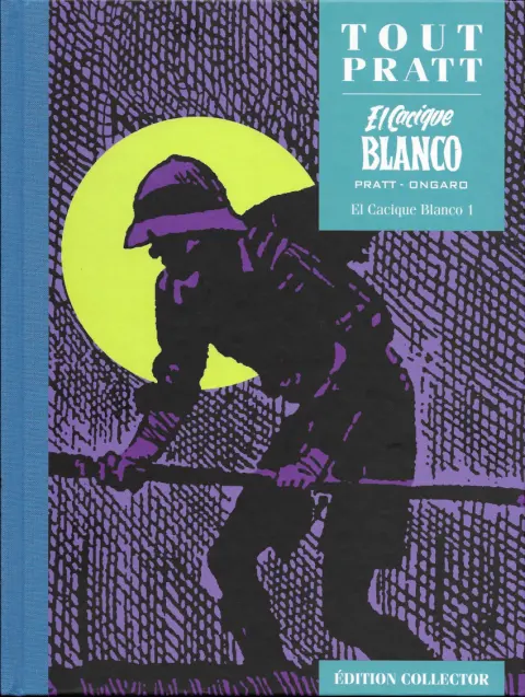 Tout Pratt Tome 68 El Cacique Blanco 1