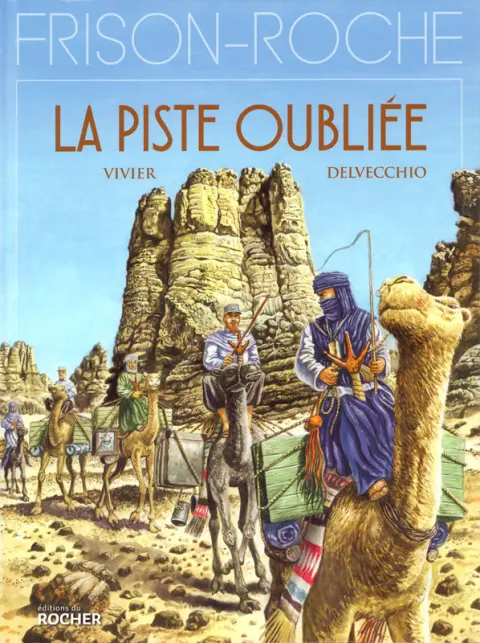 Frison-Roche Tome 4 La Piste oubliée