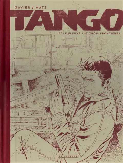Couverture de l'album Tango Tome 6 Le Fleuve aux Trois Frontières