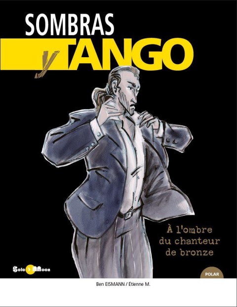 Couverture de l'album Sombras y Tango 1 À l'ombre du chanteur de bronze