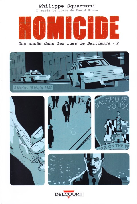 Couverture de l'album Homicide - Une année dans les rues de Baltimore Tome 2 4 février - 10 février 1988