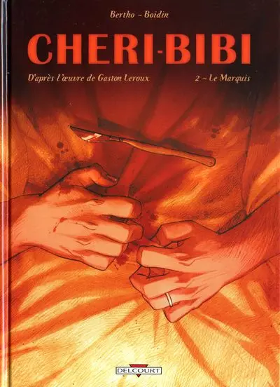 Chéri-Bibi Tome 2 Le Marquis