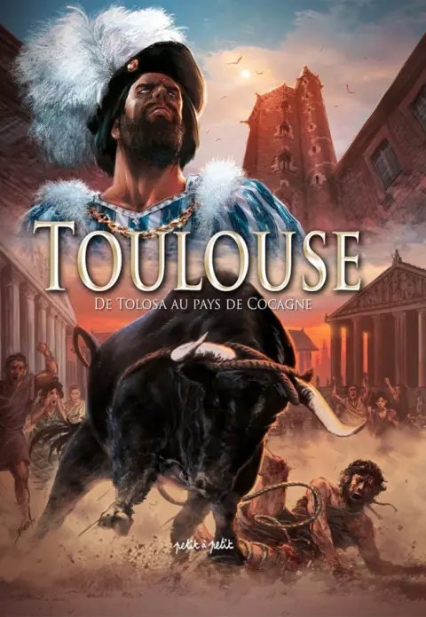 Toulouse 1 De Tolosa au pays de Cocagne