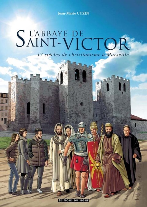 Couverture de l'album L'abbaye de Saint-Victor 17 siècles de christianisme à Marseille
