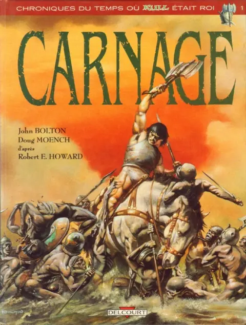 Chroniques du temps où Kull était roi Tome 1 Carnage