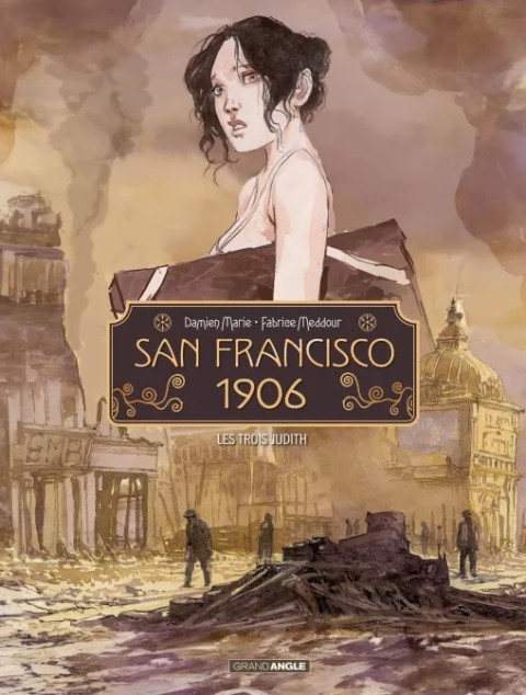 Couverture de l'album San Francisco 1906 1 Les trois Judith