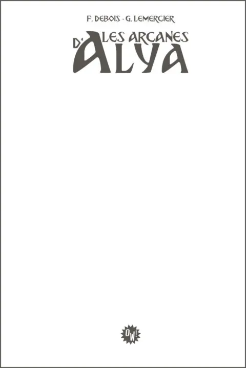 Les Arcanes d'Alya Les Arcanes D'alya