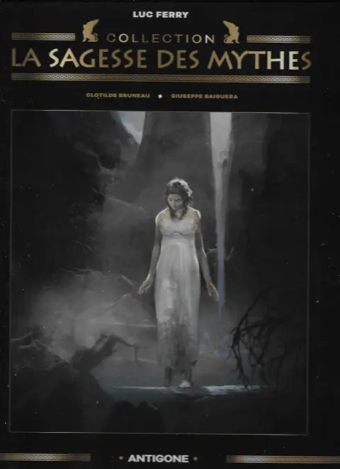 La sagesse des Mythes - La collection 23 Antigone