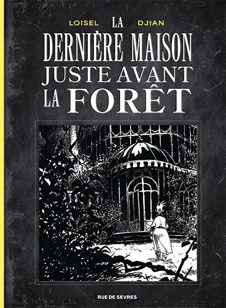 La Dernière Maison juste avant la Forêt