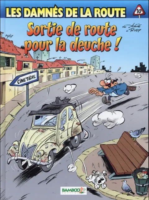 Les damnés de la route Tome 10 Sortie de route pour la deuche !