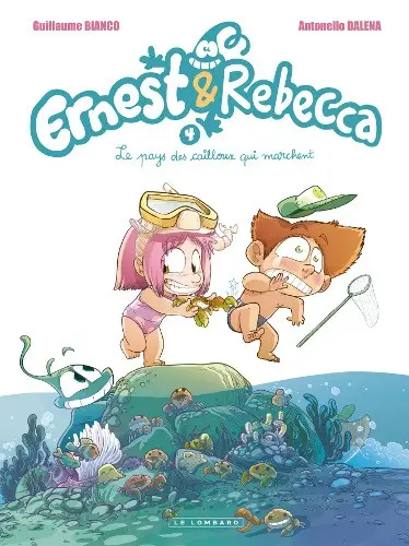 Ernest & Rebecca Tome 4 Le pays des cailloux qui marchent